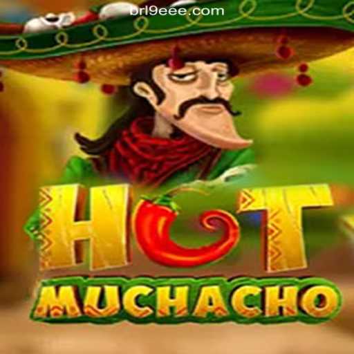 Exploring the Exciting World of HotMuchacho: A Premier Slot Experience on 9EEE.COM